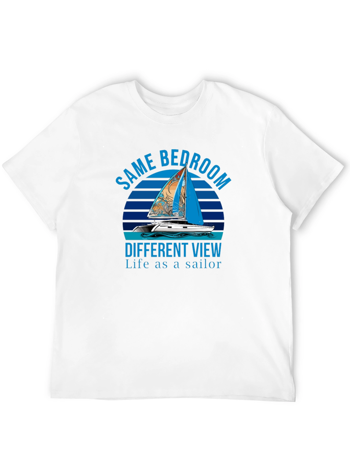 Same Bedroom Different View Sailor T-Shirt