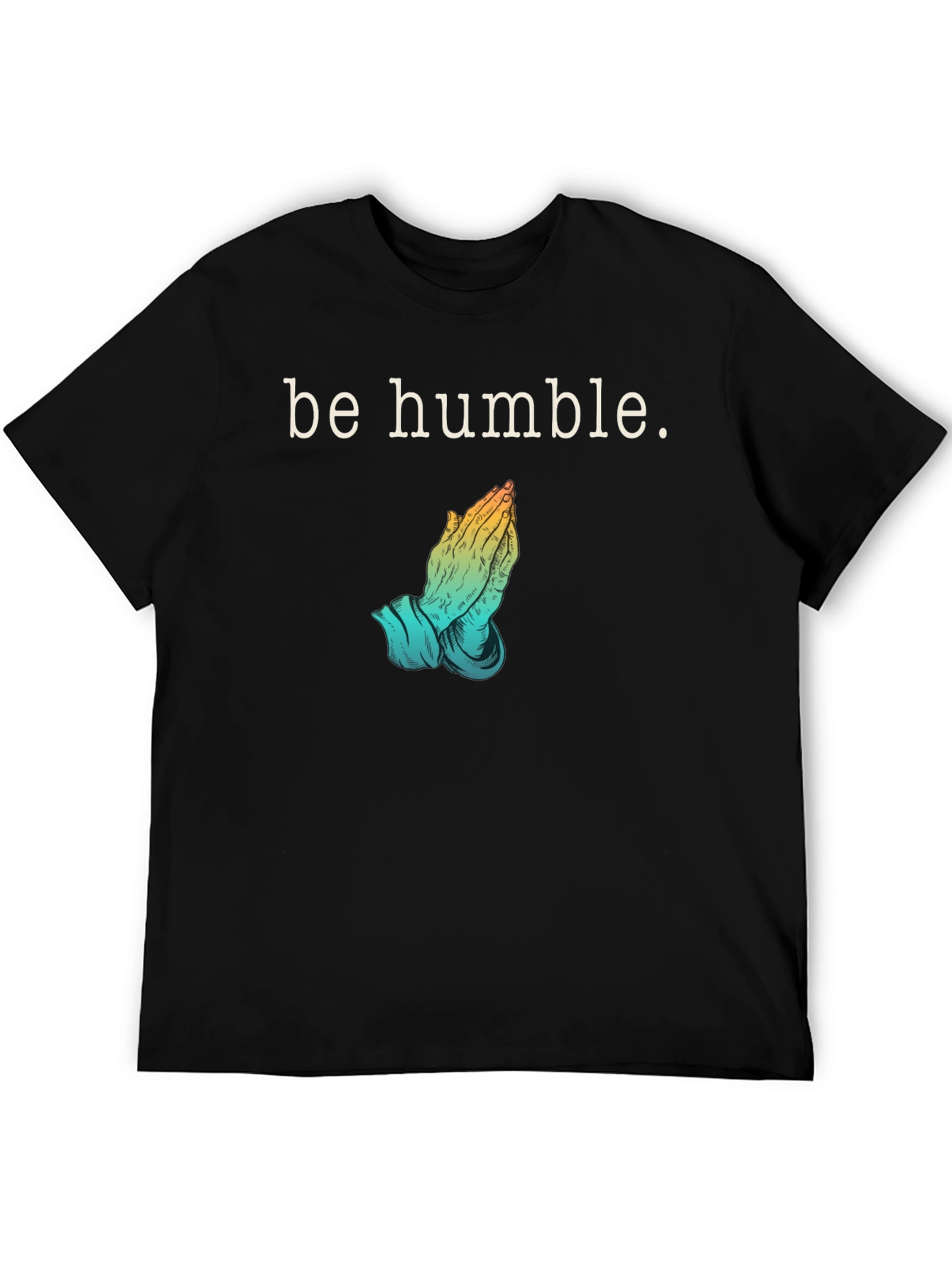 Be Humble Graphic T-Shirt