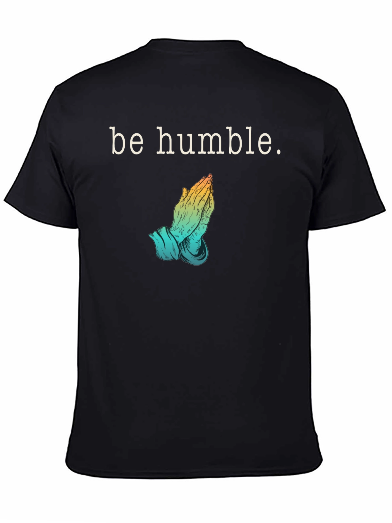 Be Humble Graphic T-Shirt