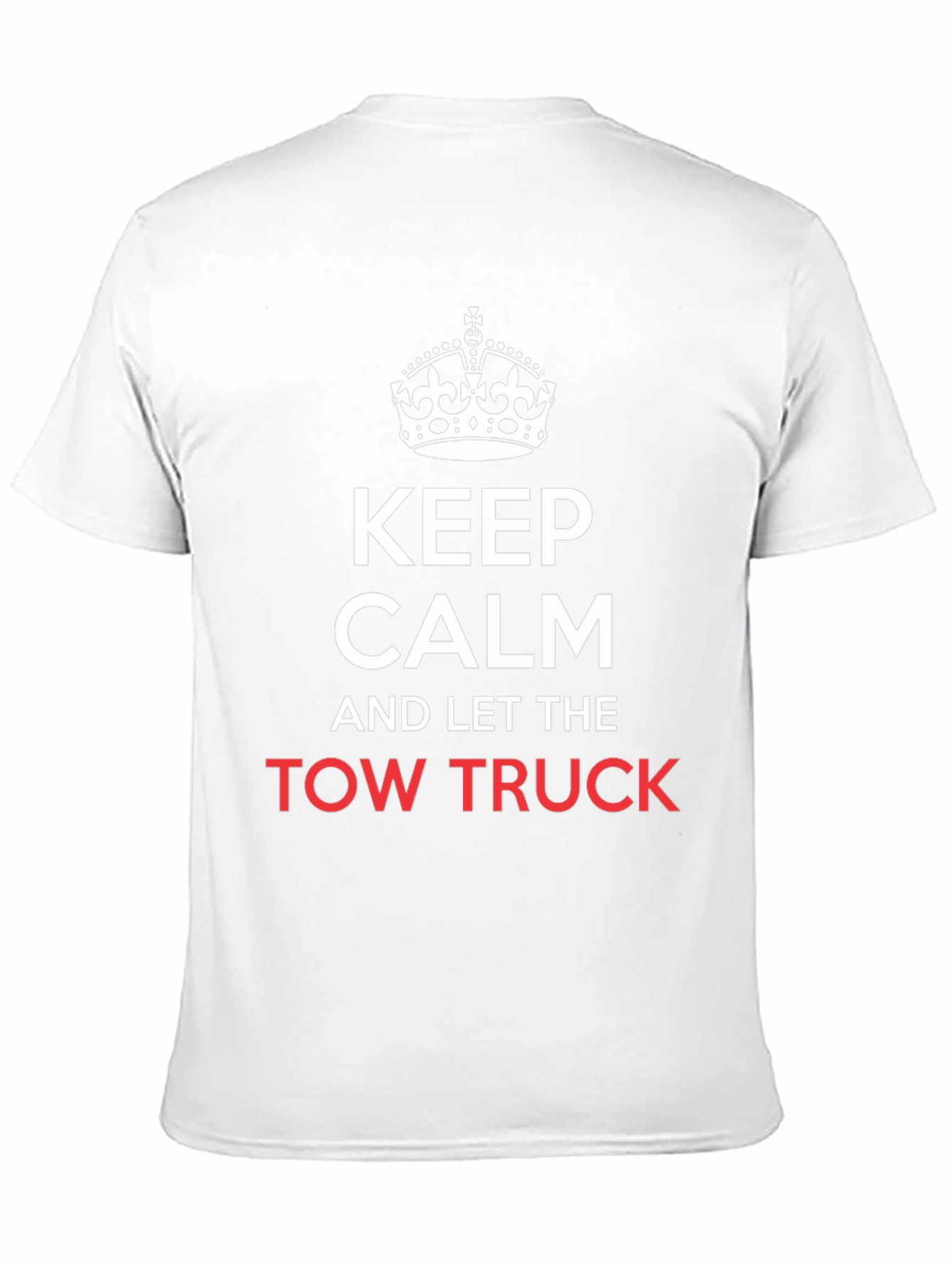 Keep Calm Tow Truck T-Shirt - Funny Mechanic Tee