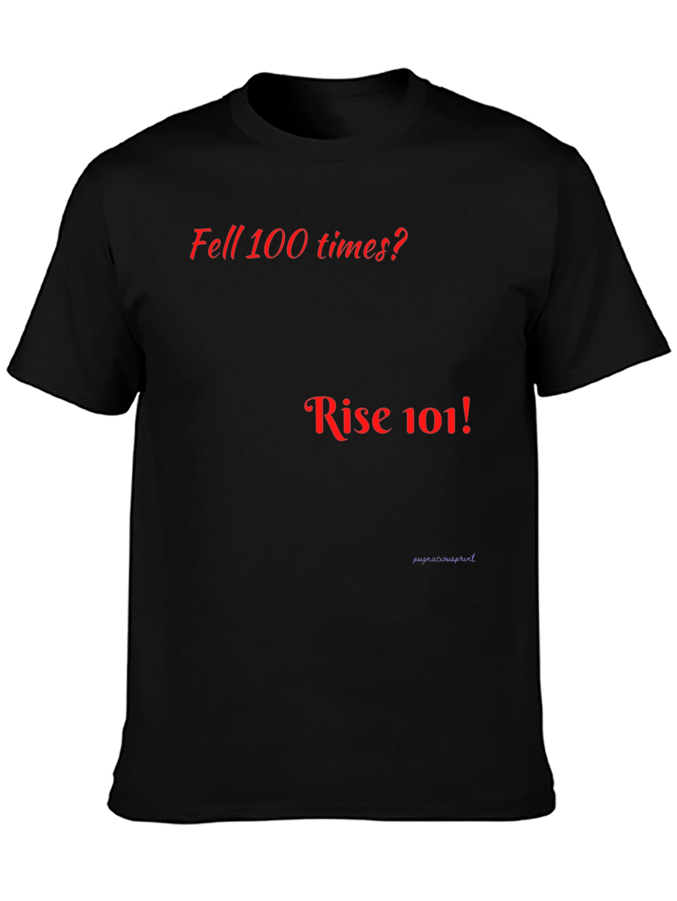 Motivational Rise 101 Graphic T-Shirt