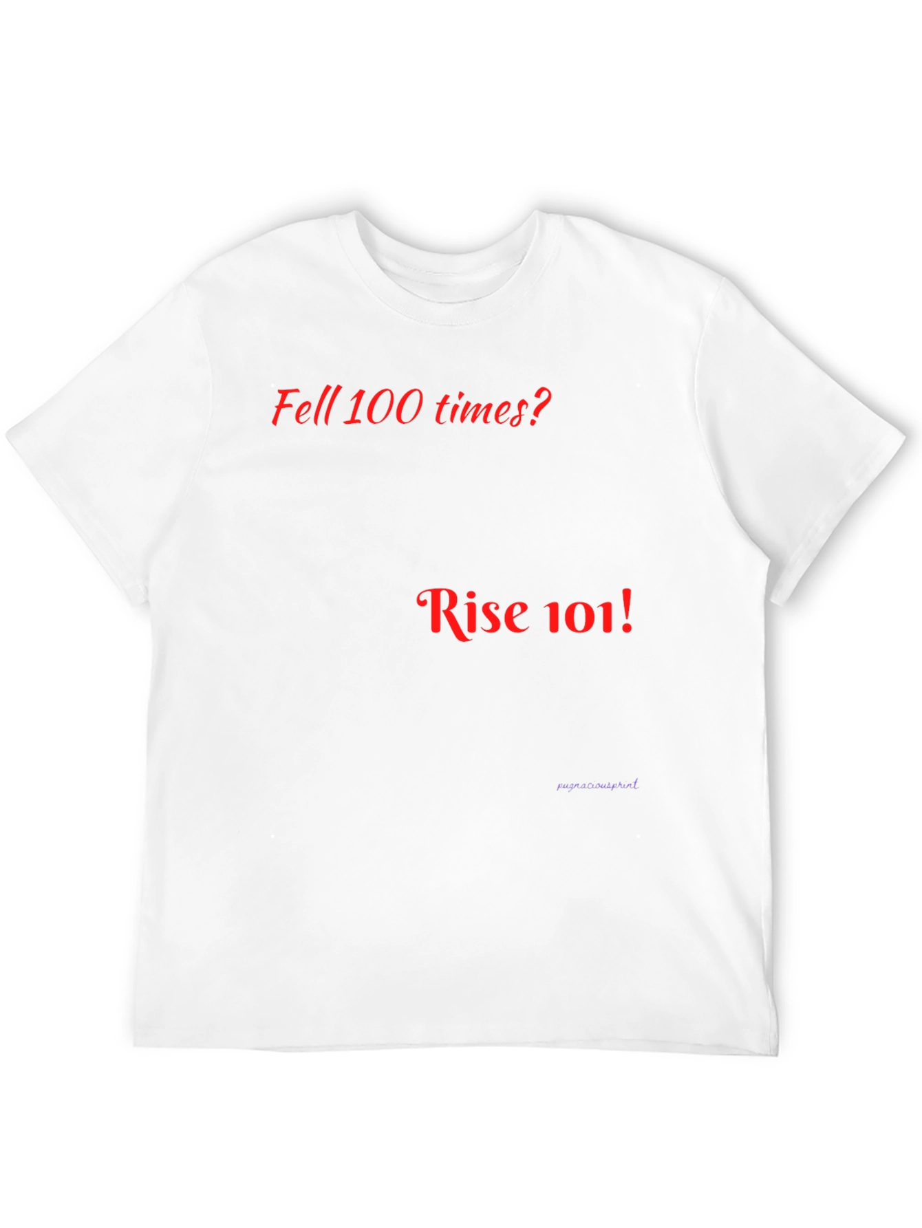 Motivational Rise 101 Graphic T-Shirt