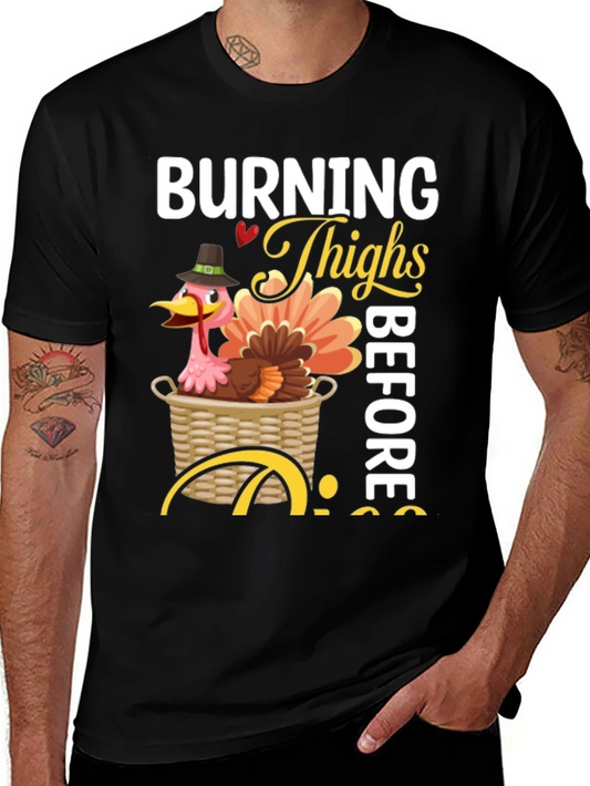 Burning Thighs Before Pies Thanksgiving T-Shirt