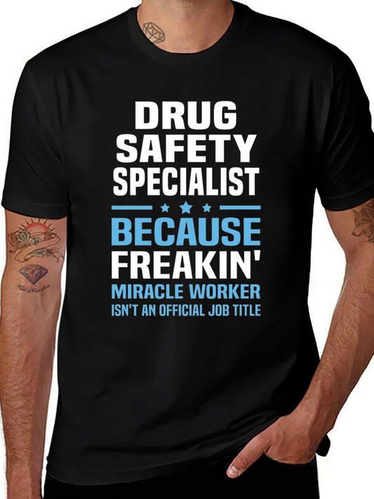 Drug Safety Specialist Funny T-Shirt
