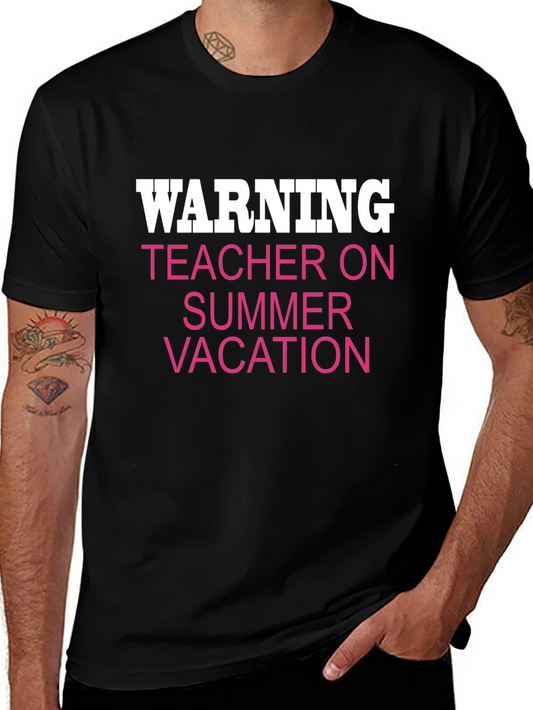 Warning Teacher On Summer Vacation Funny T-Shirt