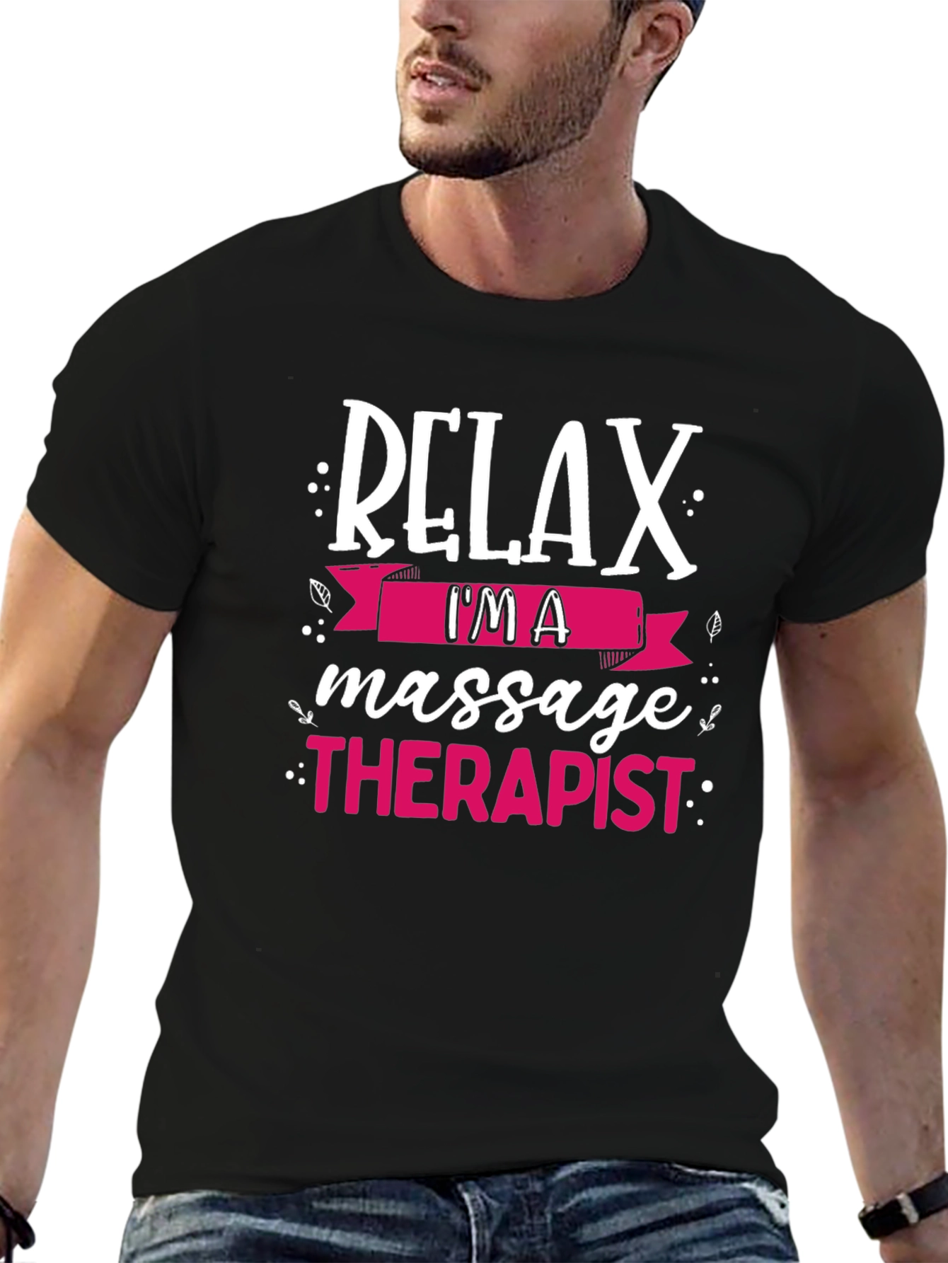 Relax Im A Massage Therapist T-Shirt