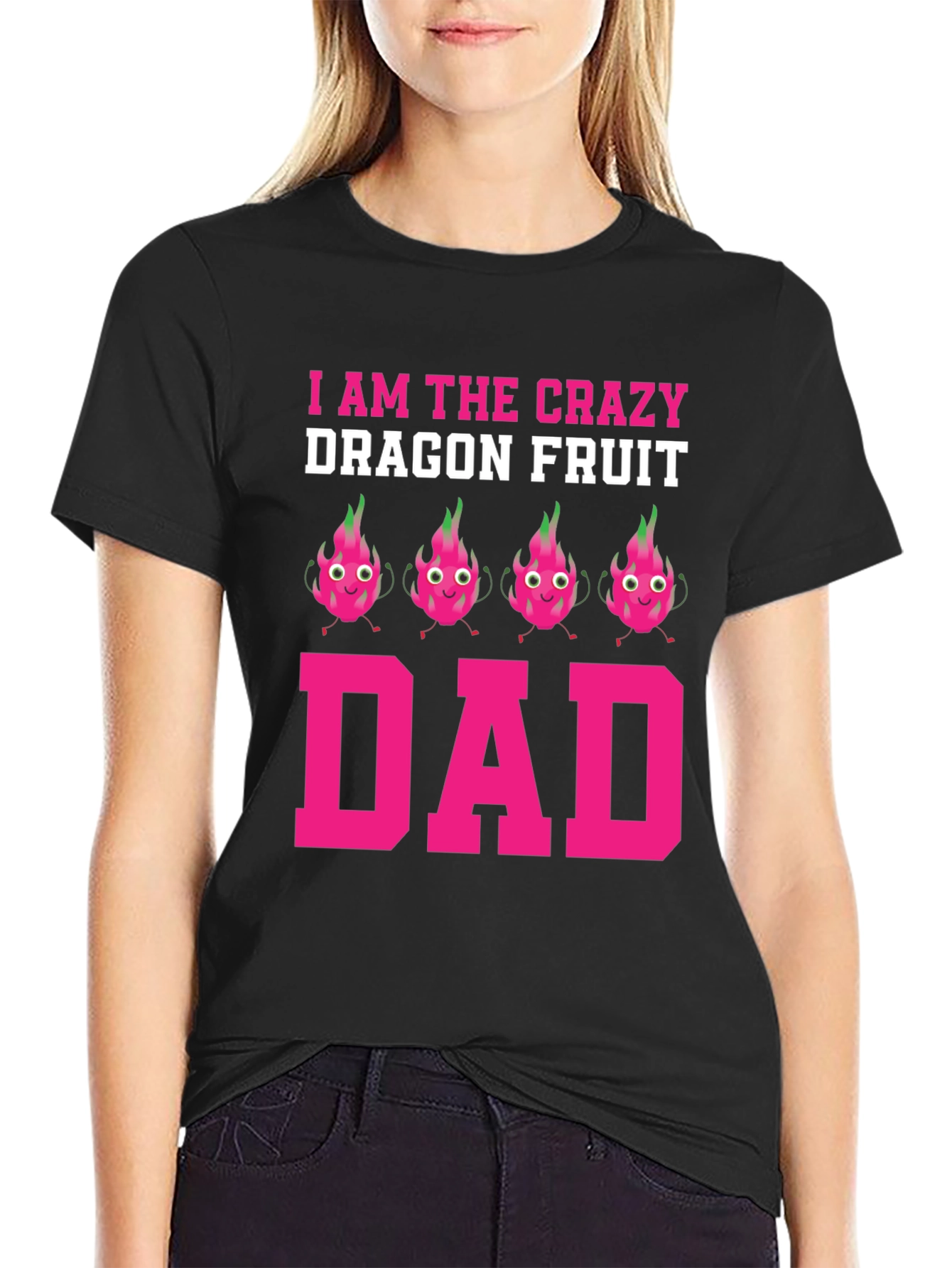 Crazy Dragon Fruit Dad T-Shirt - Novelty Graphic Tee