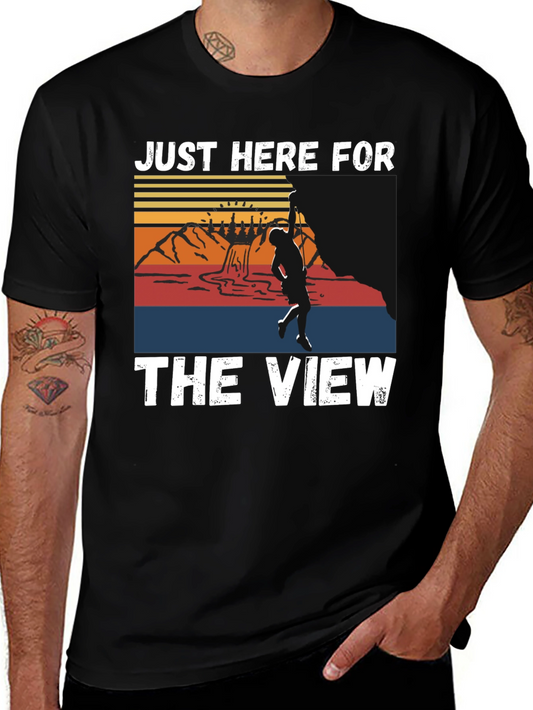 Just Here For The View Climbing T-Shirt