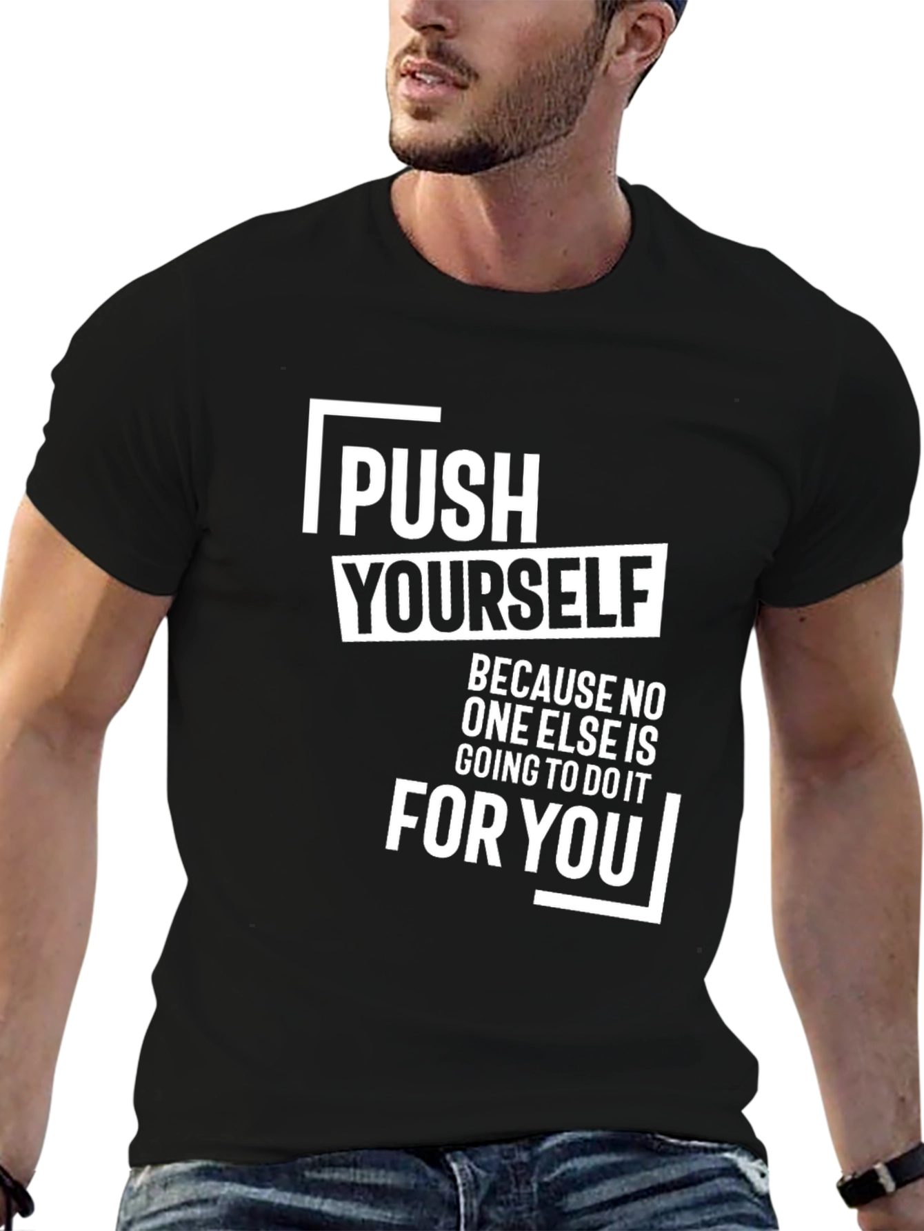 Motivational Push Yourself Graphic Tee