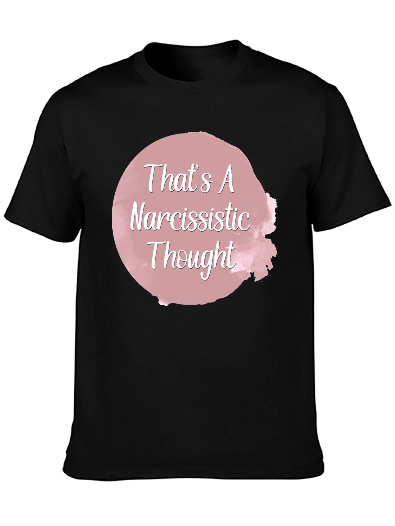 Narcissistic Thought Graphic Tee - Unisex Black T-Shirt