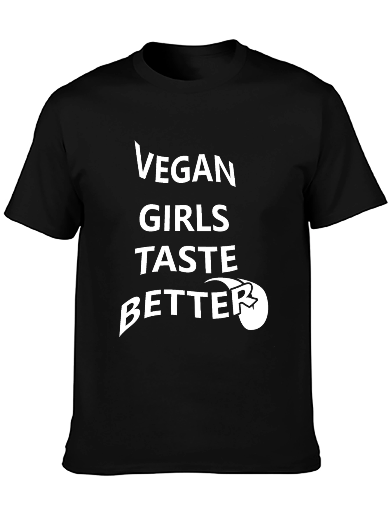 Vegan Girls Taste Better T-Shirt