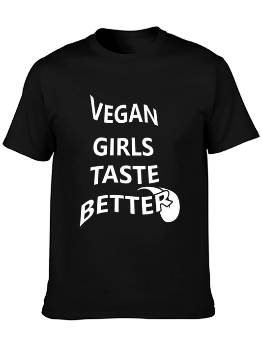 Vegan Girls Taste Better T-Shirt