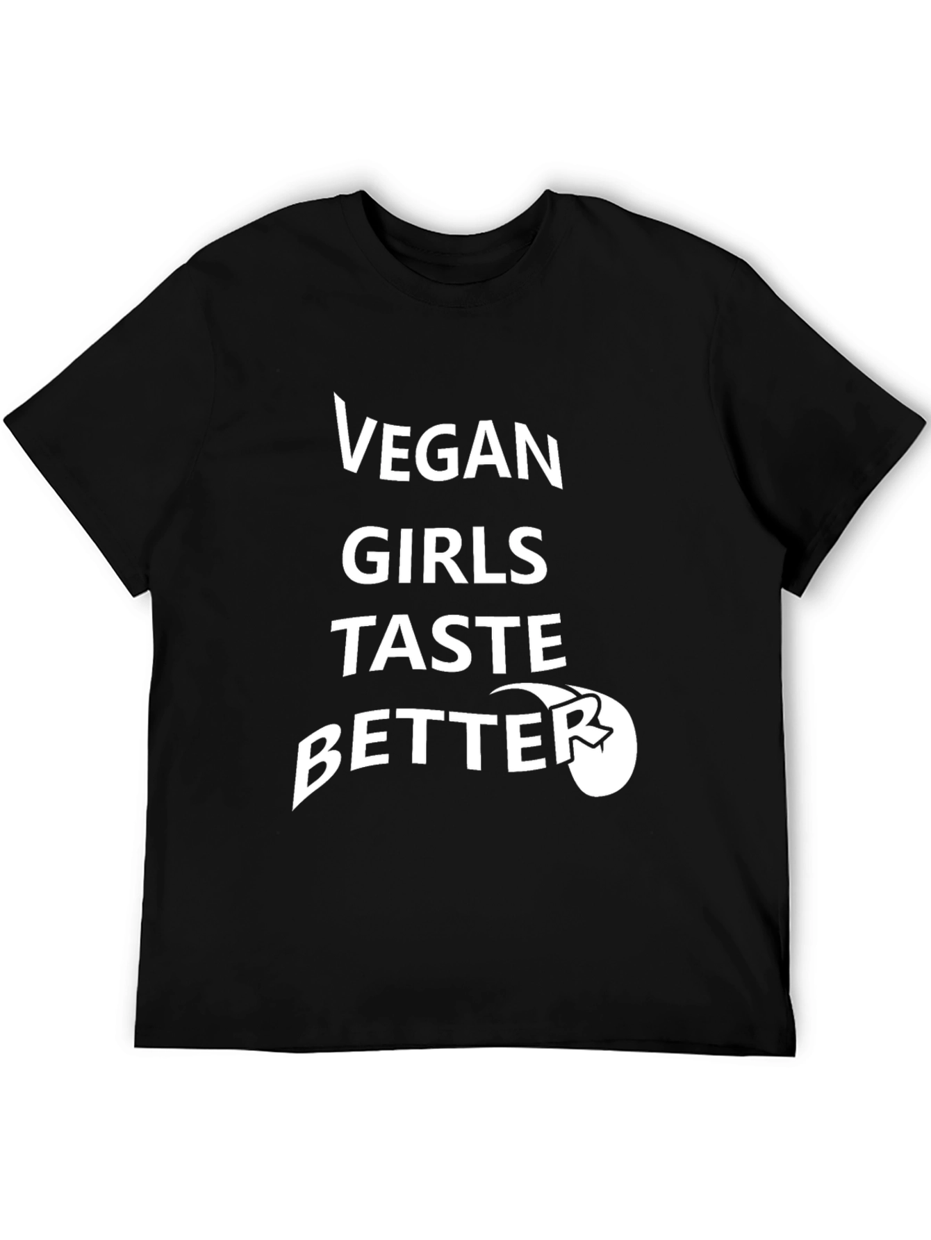 Vegan Girls Taste Better T-Shirt