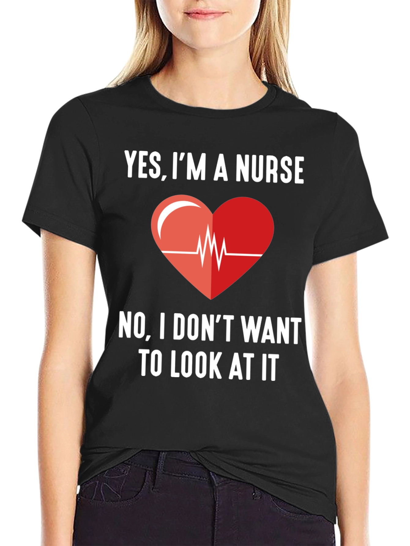 Yes Im A Nurse - Funny Graphic T-Shirt