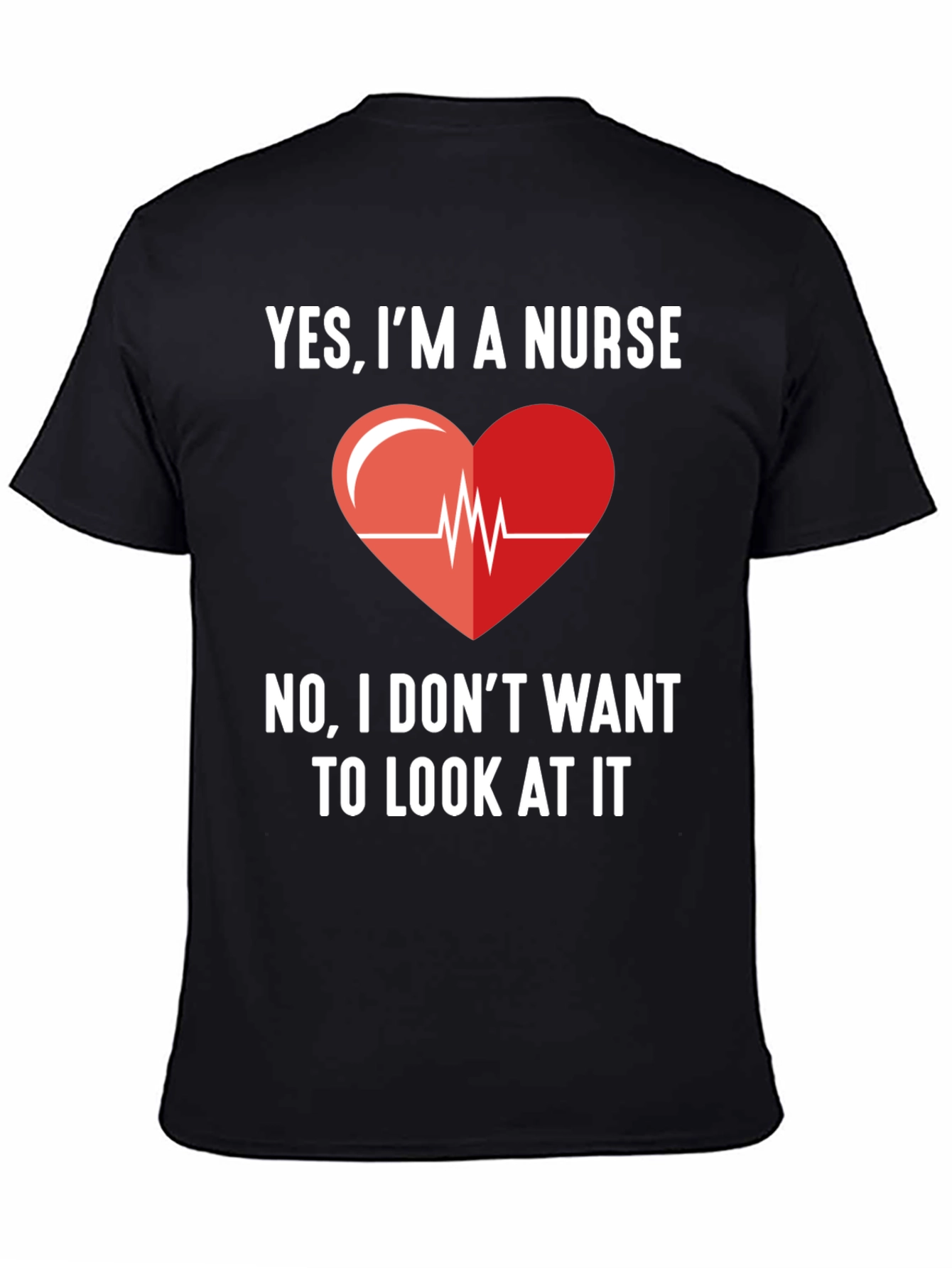 Yes Im A Nurse - Funny Graphic T-Shirt