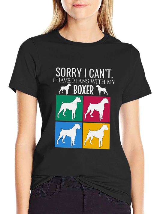 Boxer Dog Lover T-Shirt - Sorry I Cant Plans With My Boxer