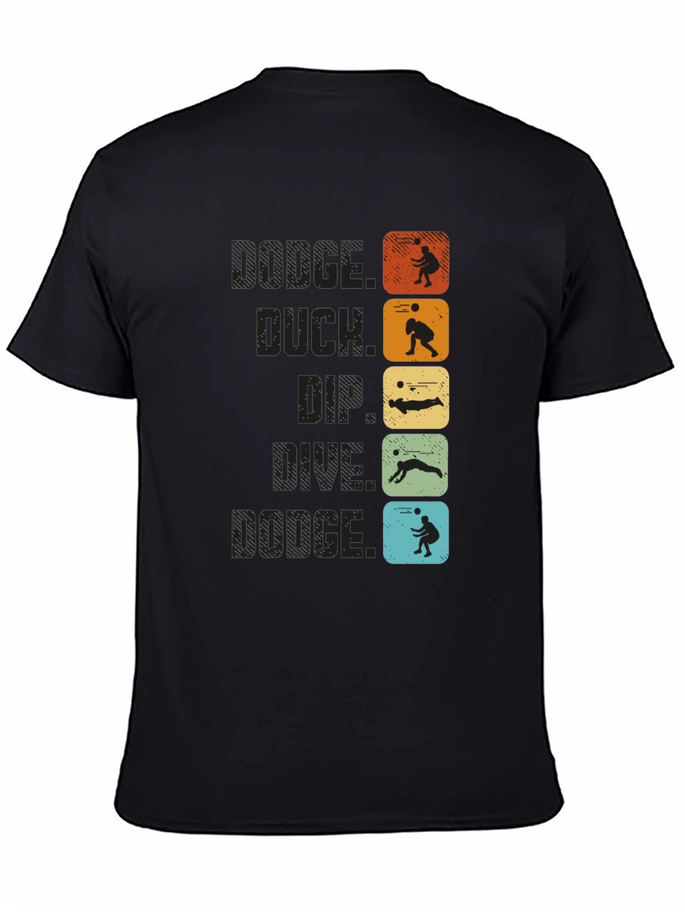 Dodgeball T-Shirt - Dodge Duck Dip Dive and Dodge