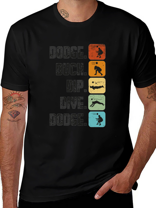 Dodgeball T-Shirt - Dodge Duck Dip Dive and Dodge