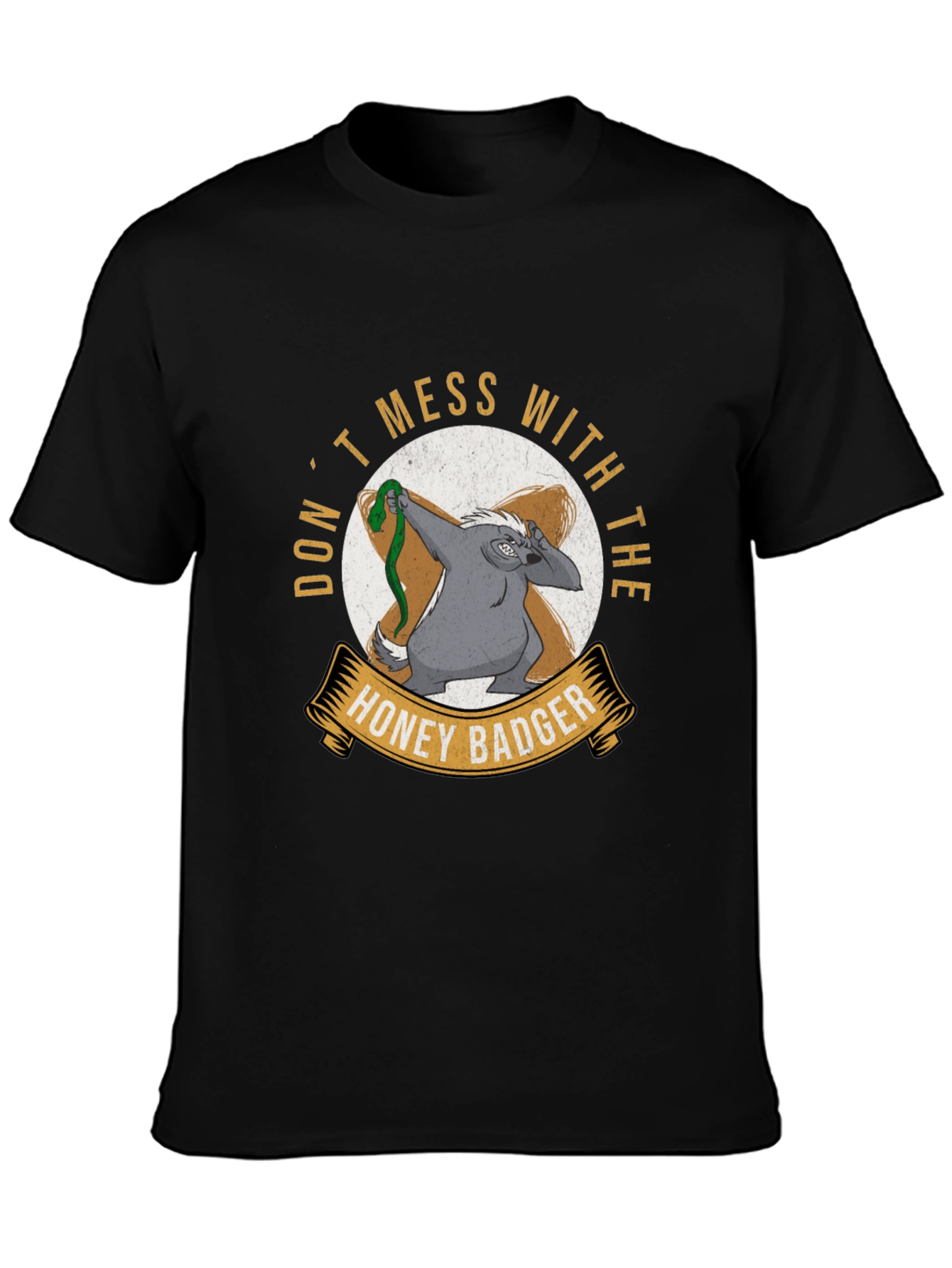 Dont Mess With The Honey Badger Black T-Shirt