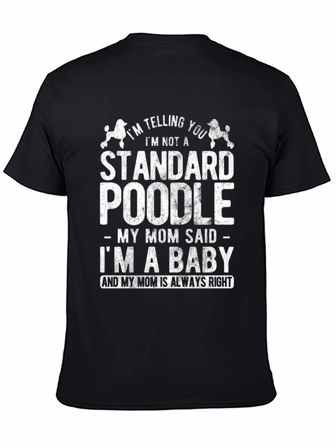 Standard Poodle Baby T-Shirt Funny Dog Mom Tee