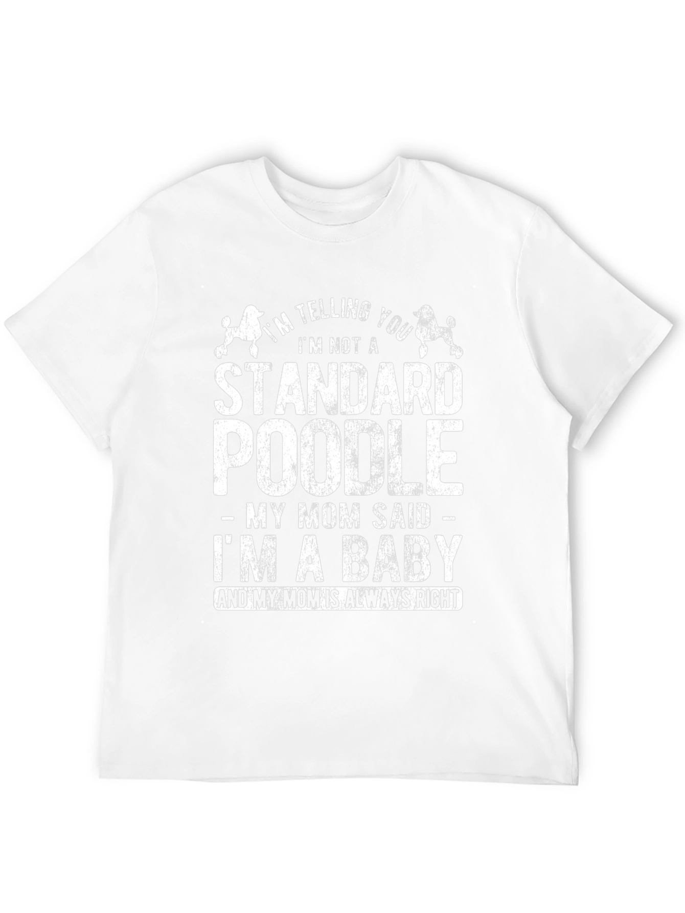Standard Poodle Baby T-Shirt Funny Dog Mom Tee