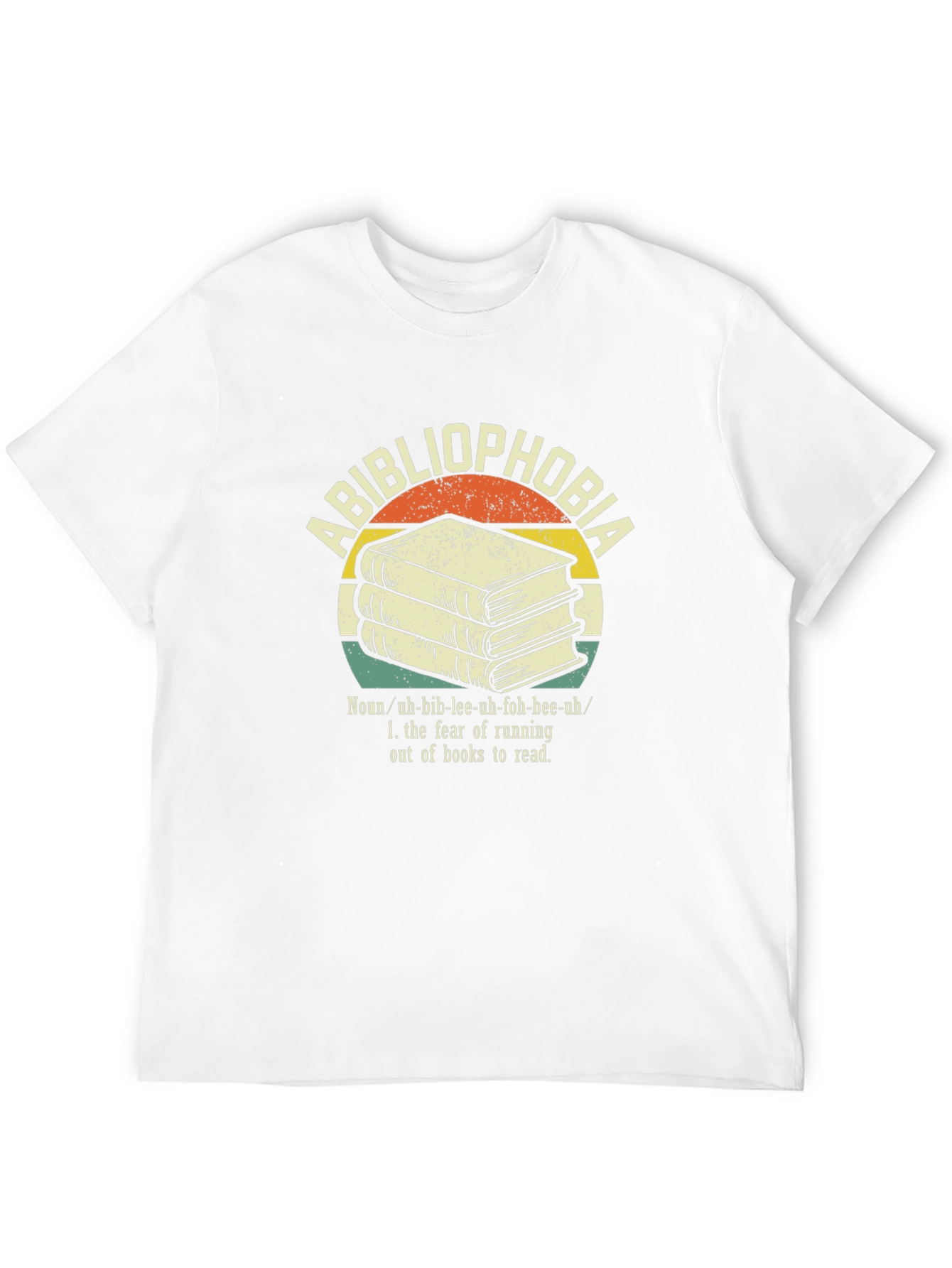Bibliophobia T-Shirt - Fear of Running Out of Books