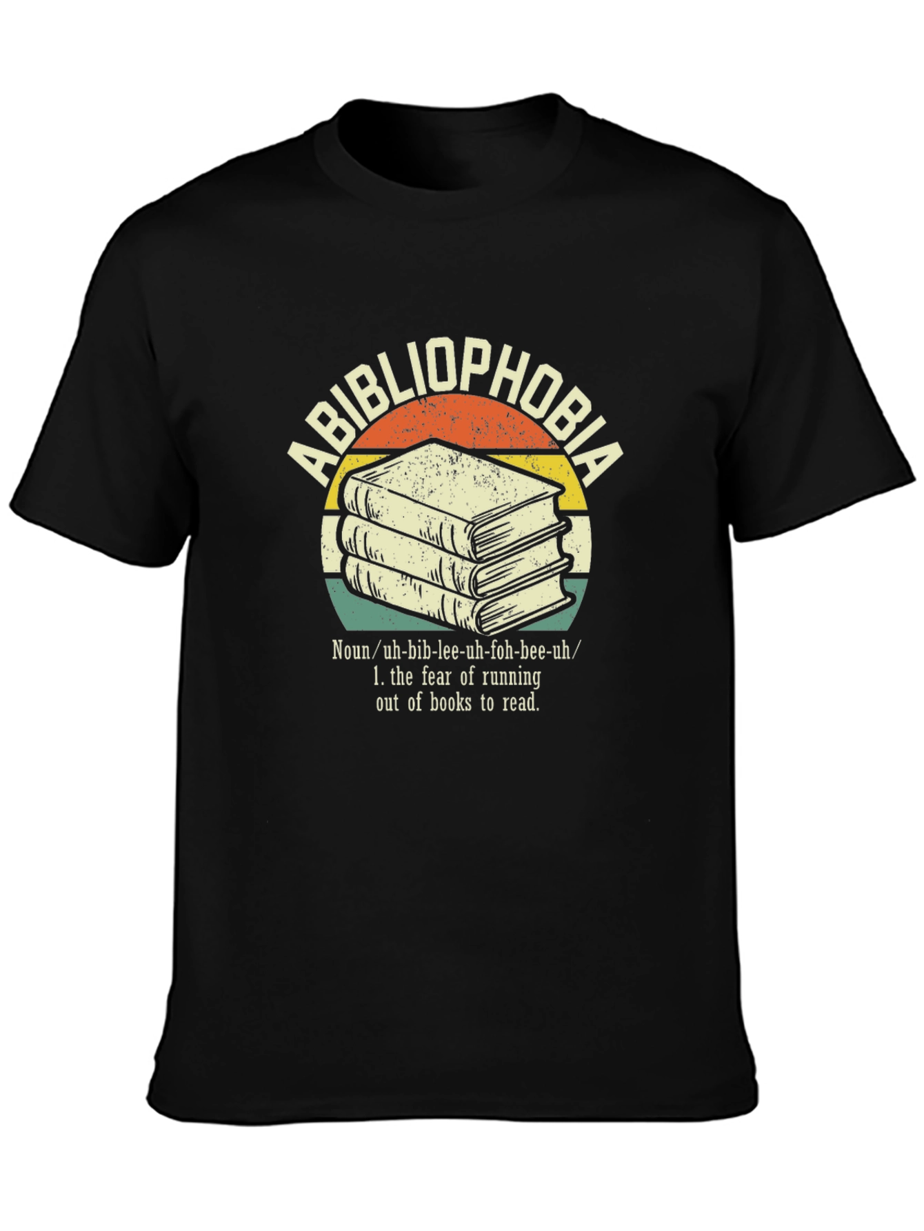 Bibliophobia T-Shirt - Fear of Running Out of Books