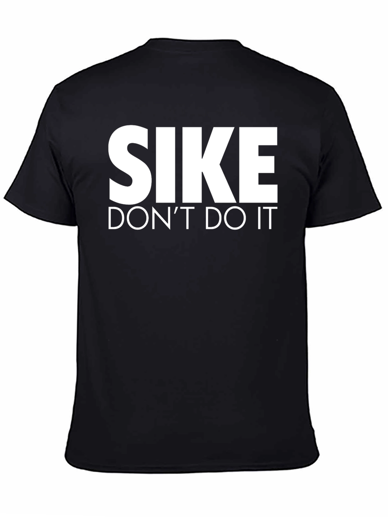 SIKE Dont Do It Graphic Tee