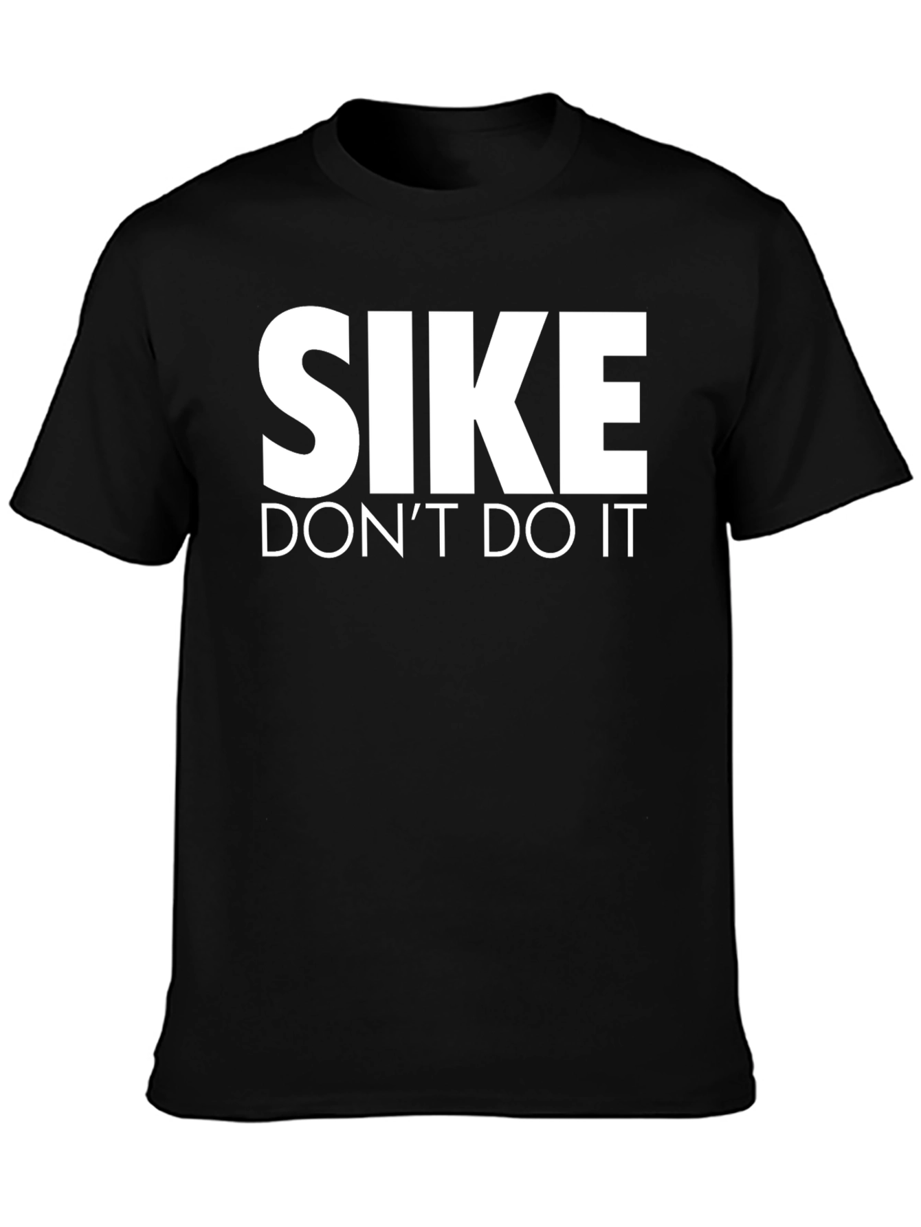 SIKE Dont Do It Graphic Tee