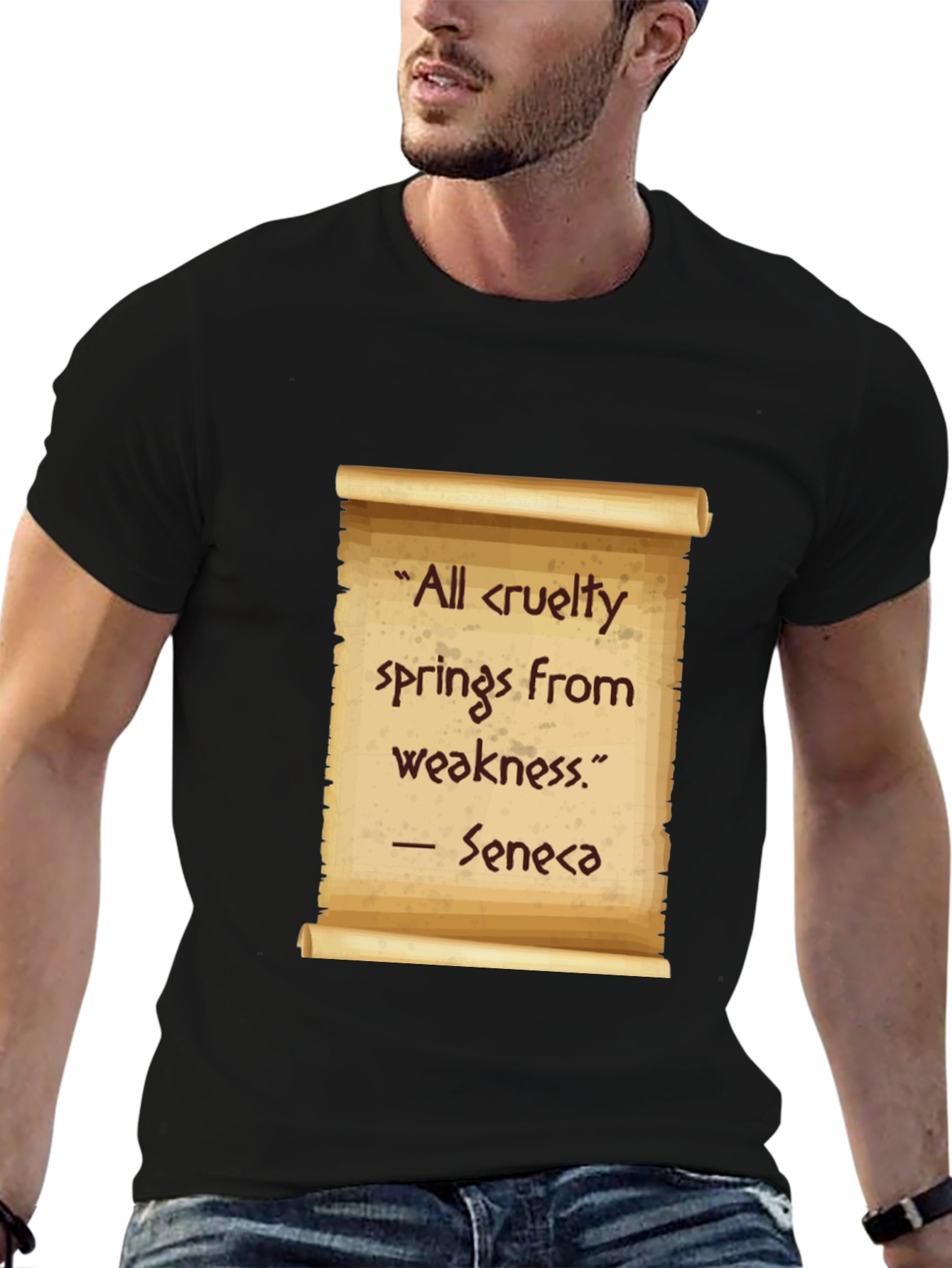 Seneca Quote T-Shirt - All cruelty springs from weakness