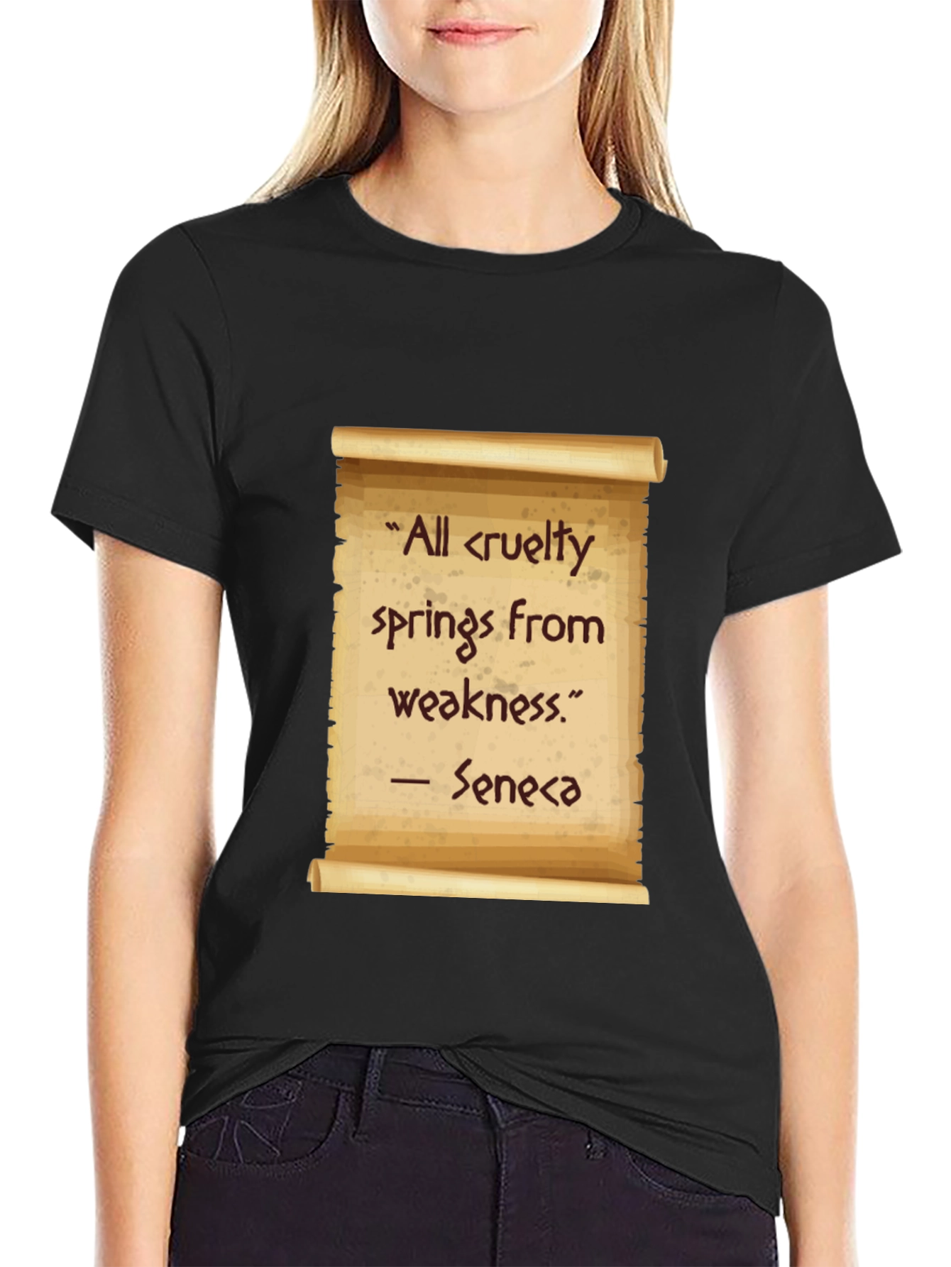 Seneca Quote T-Shirt - All cruelty springs from weakness