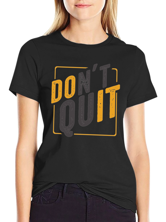 Motivational Dont Quit Graphic Tee - Black