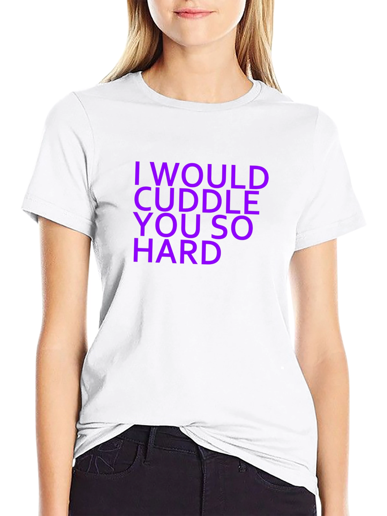 I Would Cuddle You So Hard Graphic T-Shirt