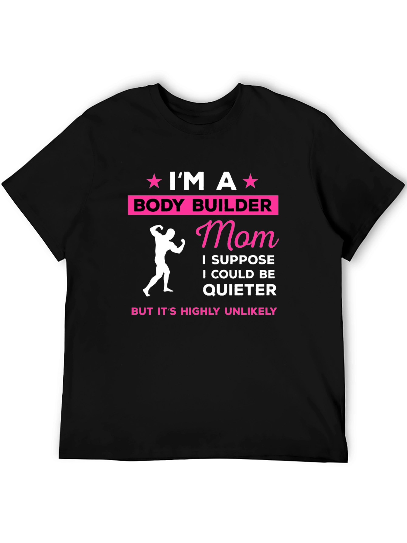 Im A Bodybuilder Mom T-Shirt - Funny Fitness Tee