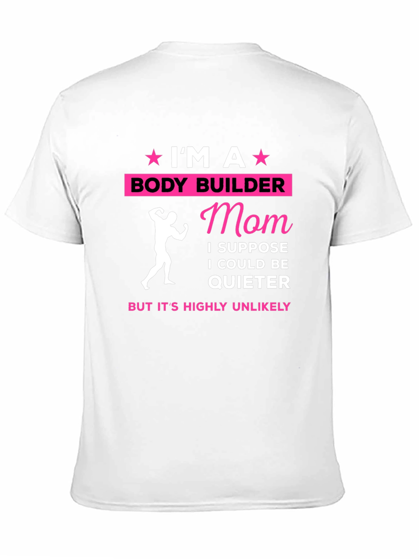 Im A Bodybuilder Mom T-Shirt - Funny Fitness Tee