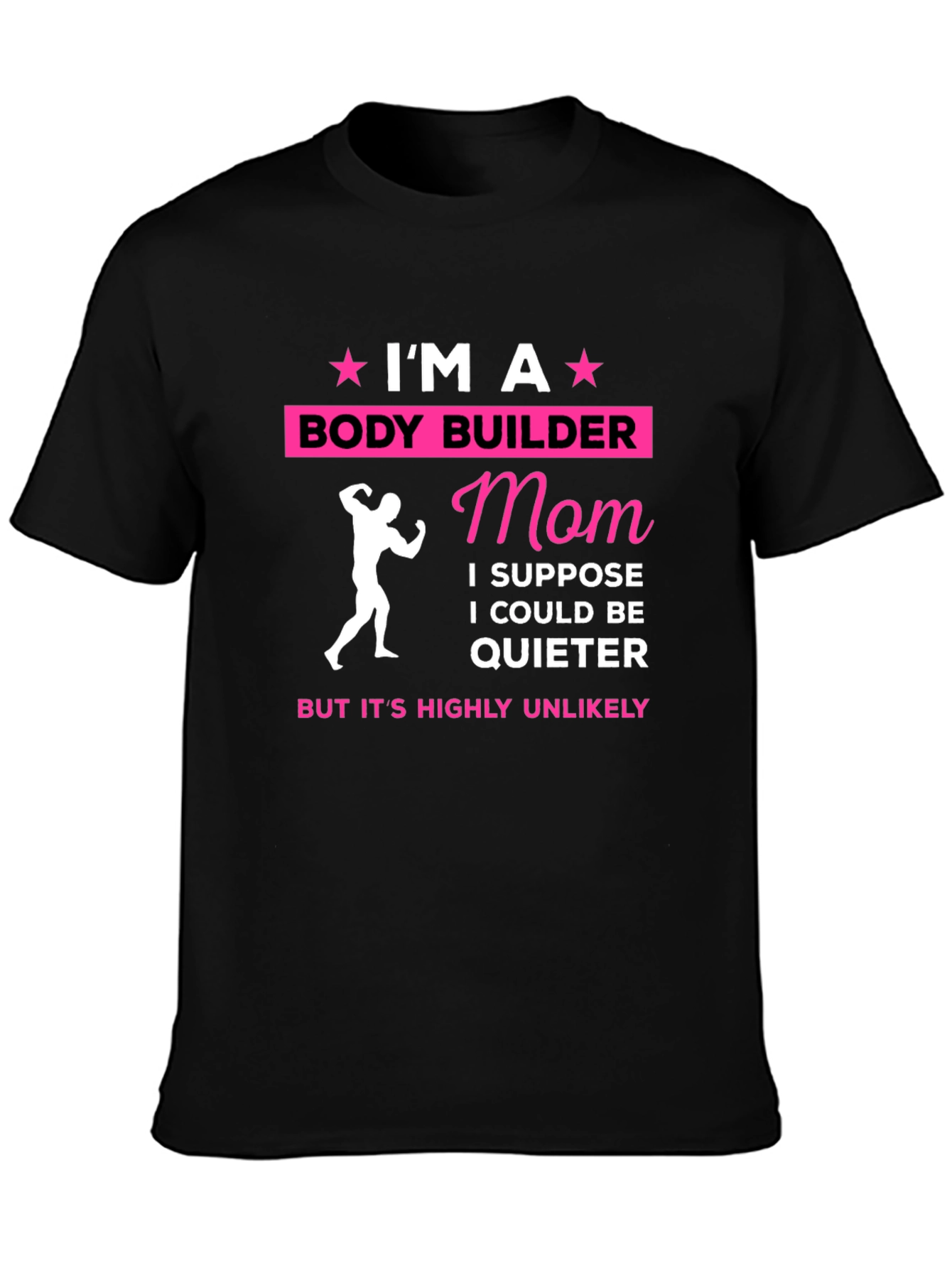 Im A Bodybuilder Mom T-Shirt - Funny Fitness Tee