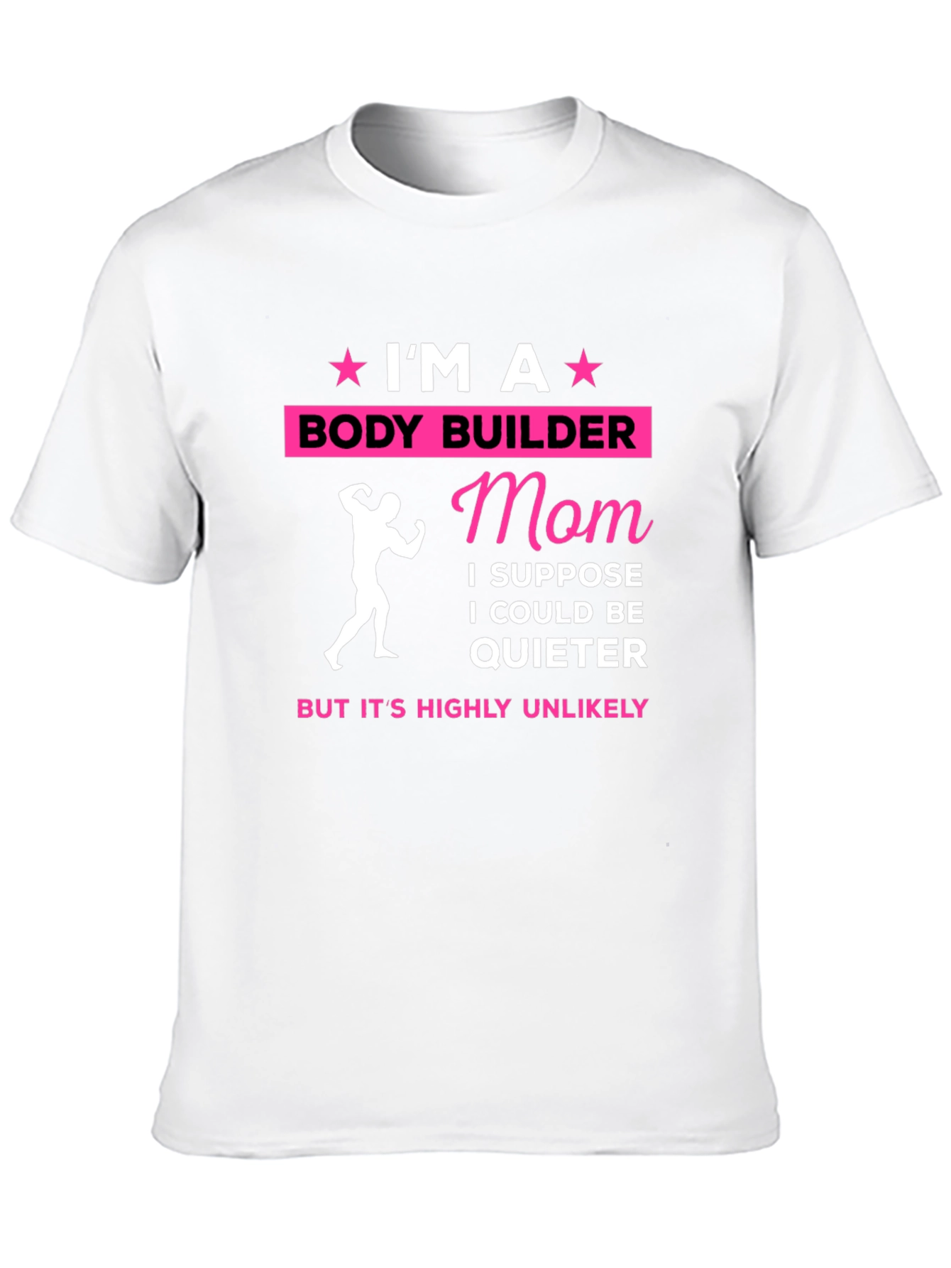 Im A Bodybuilder Mom T-Shirt - Funny Fitness Tee