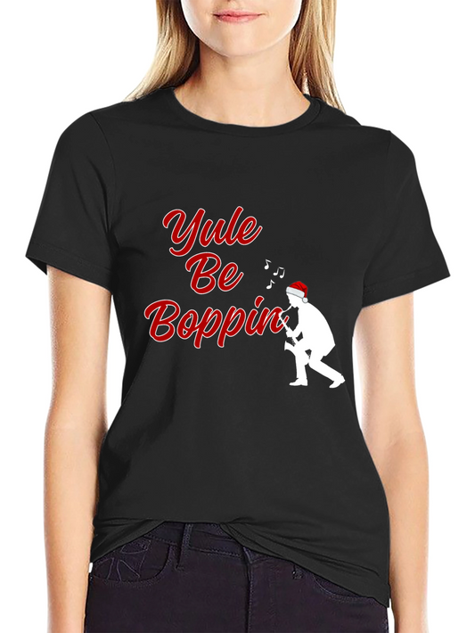 Yule Be Boppin Christmas T-Shirt