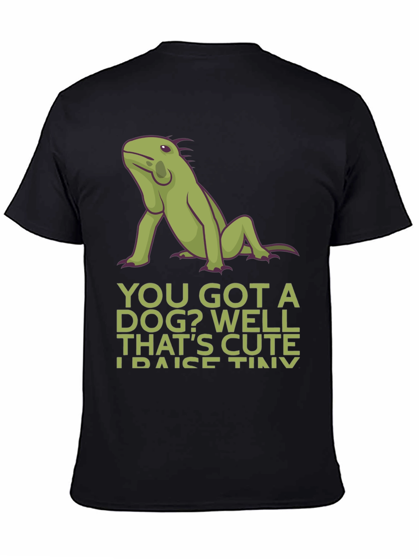 Funny Iguana Pet Owner T-Shirt - Raise Tiny Dinosaurs
