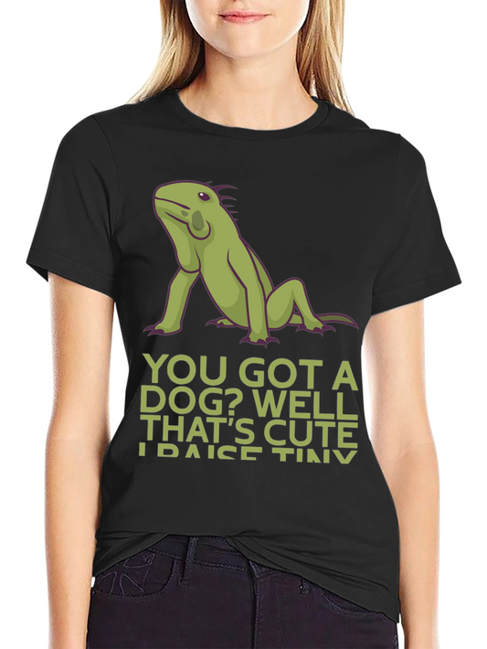 Funny Iguana Pet Owner T-Shirt - Raise Tiny Dinosaurs
