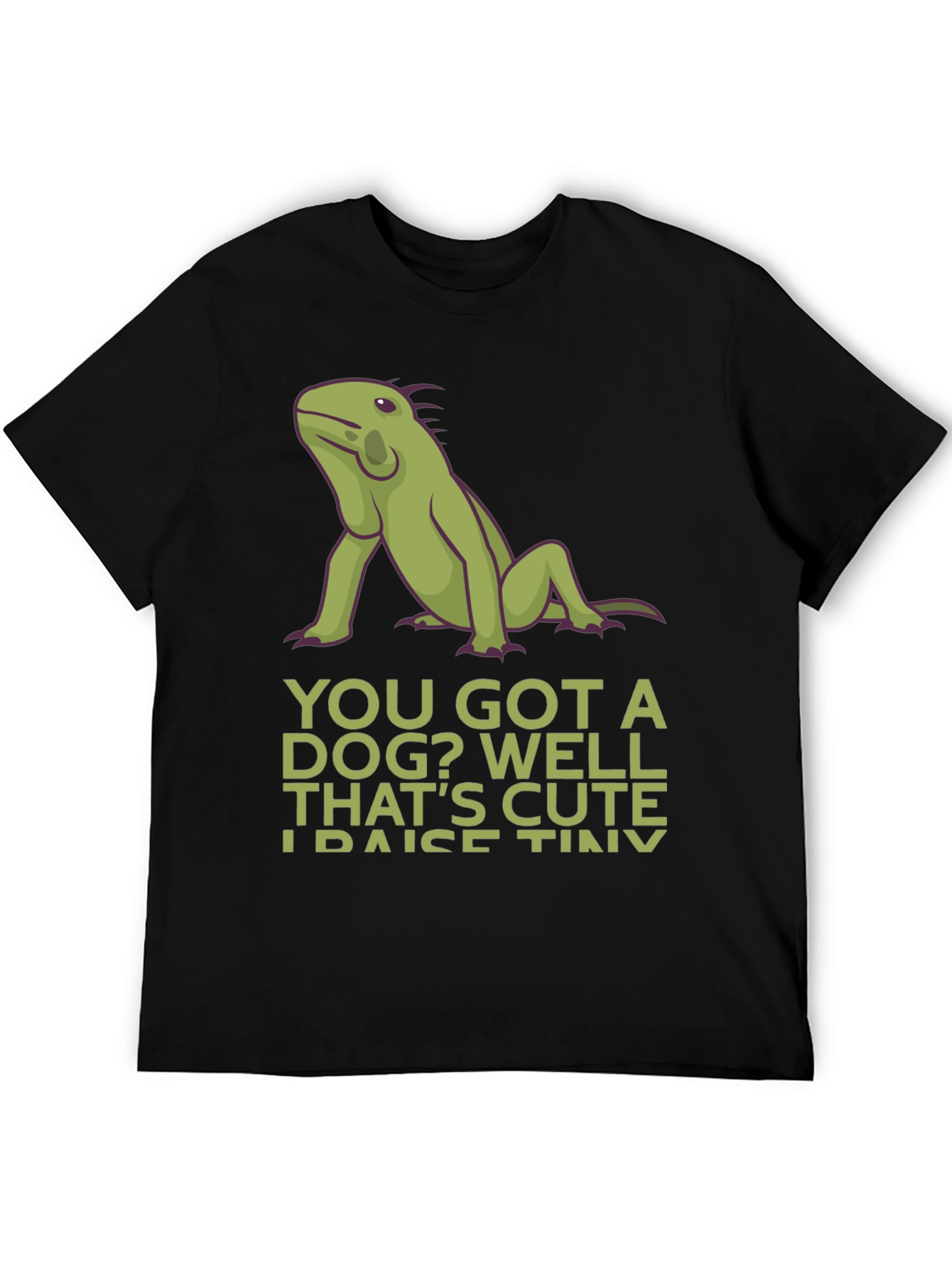 Funny Iguana Pet Owner T-Shirt - Raise Tiny Dinosaurs
