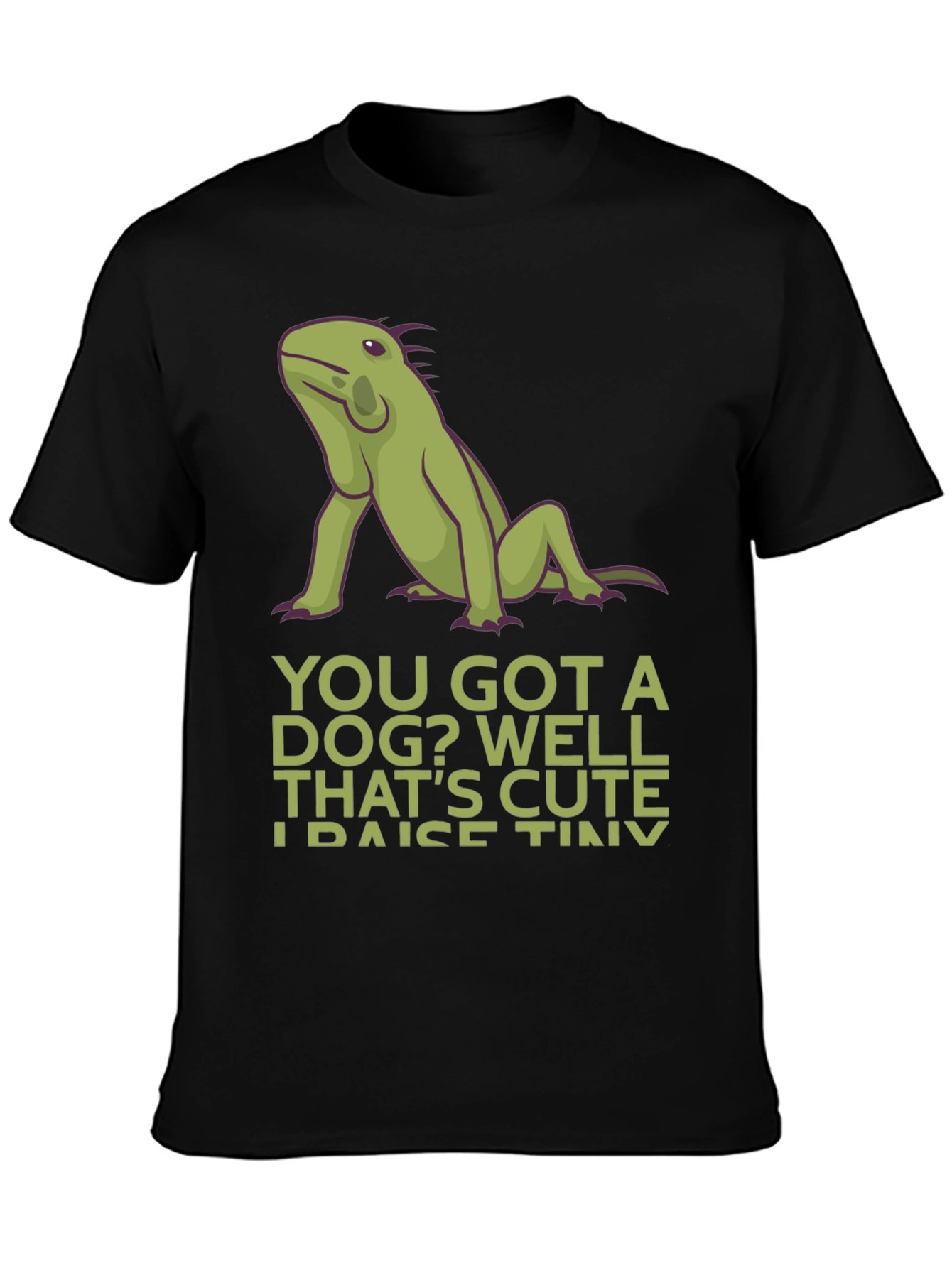 Funny Iguana Pet Owner T-Shirt - Raise Tiny Dinosaurs
