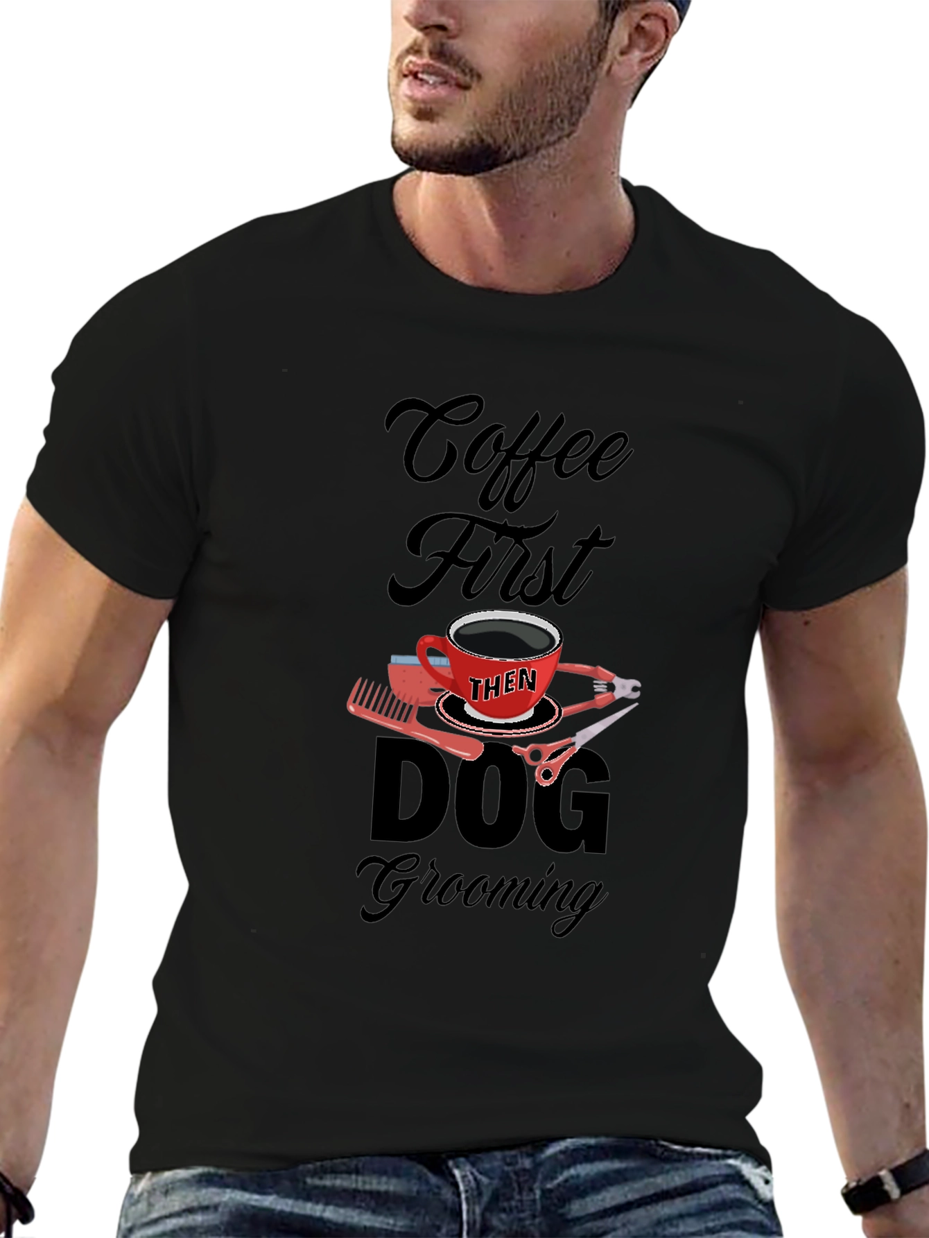Coffee Then Dog Grooming Black T-Shirt