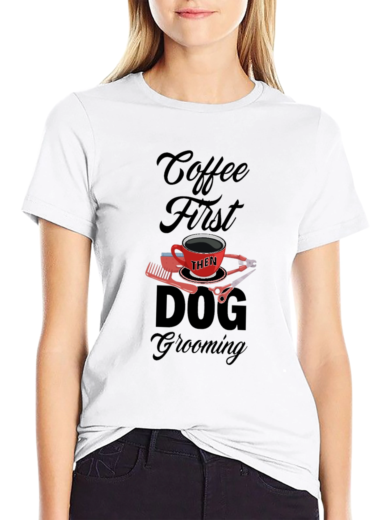 Coffee Then Dog Grooming Black T-Shirt