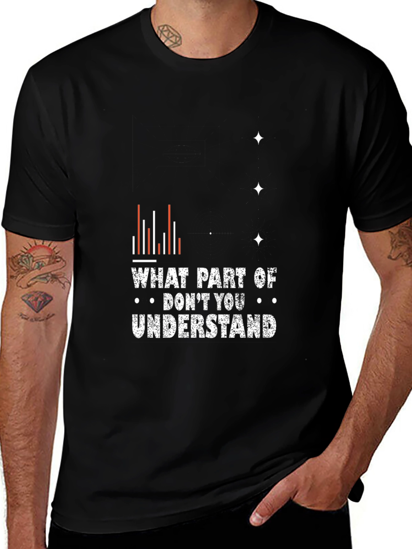 Funny Graphic Tee - What Part Dont You Understand?