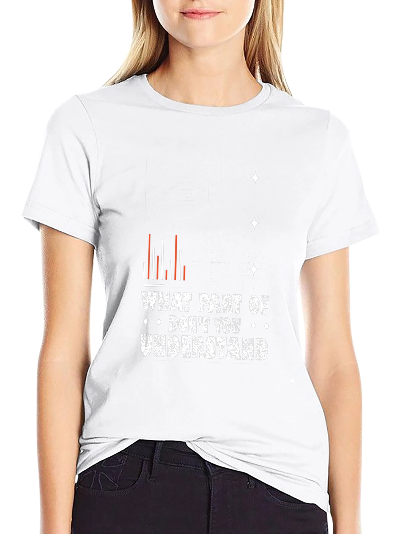 Funny Graphic Tee - What Part Dont You Understand?