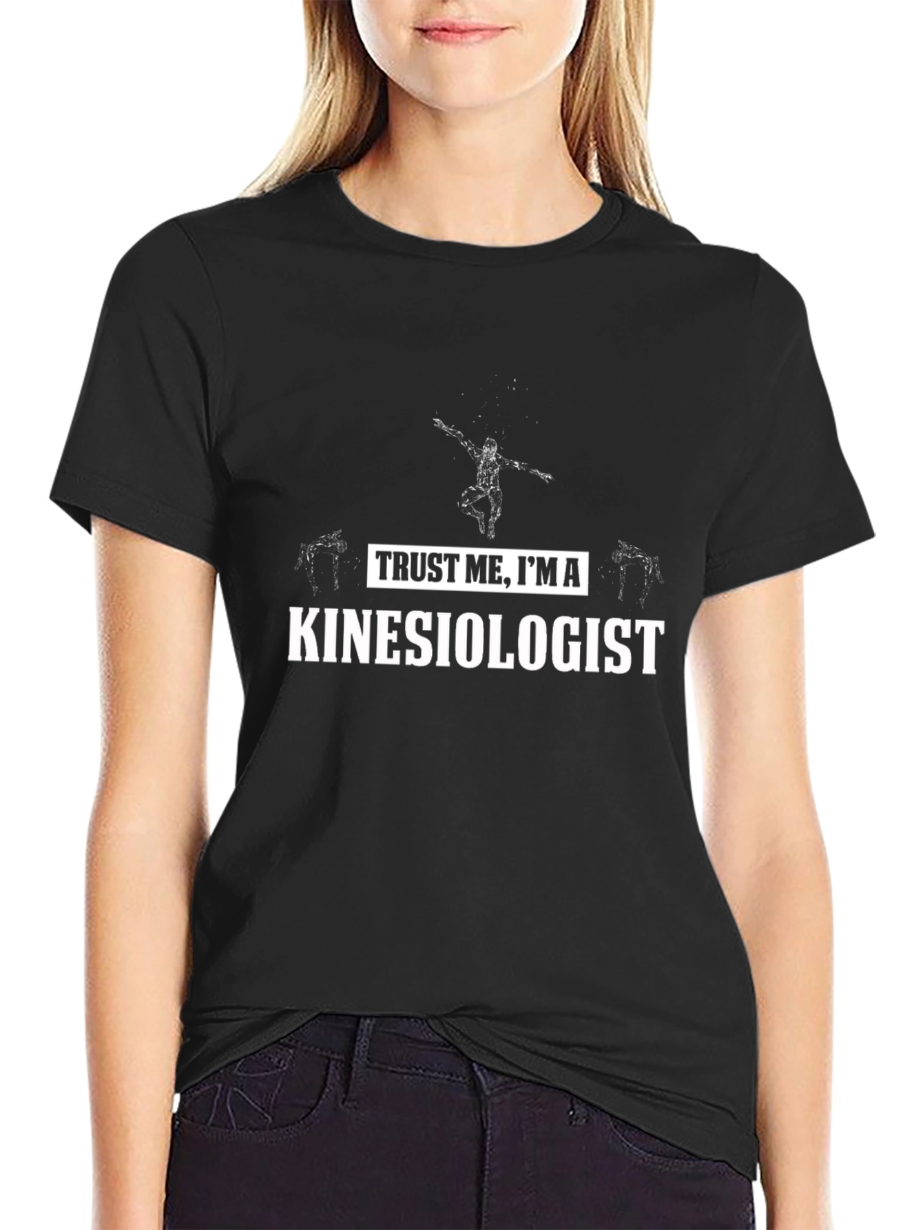 Trust Me Im A Kinesiologist Black T-Shirt