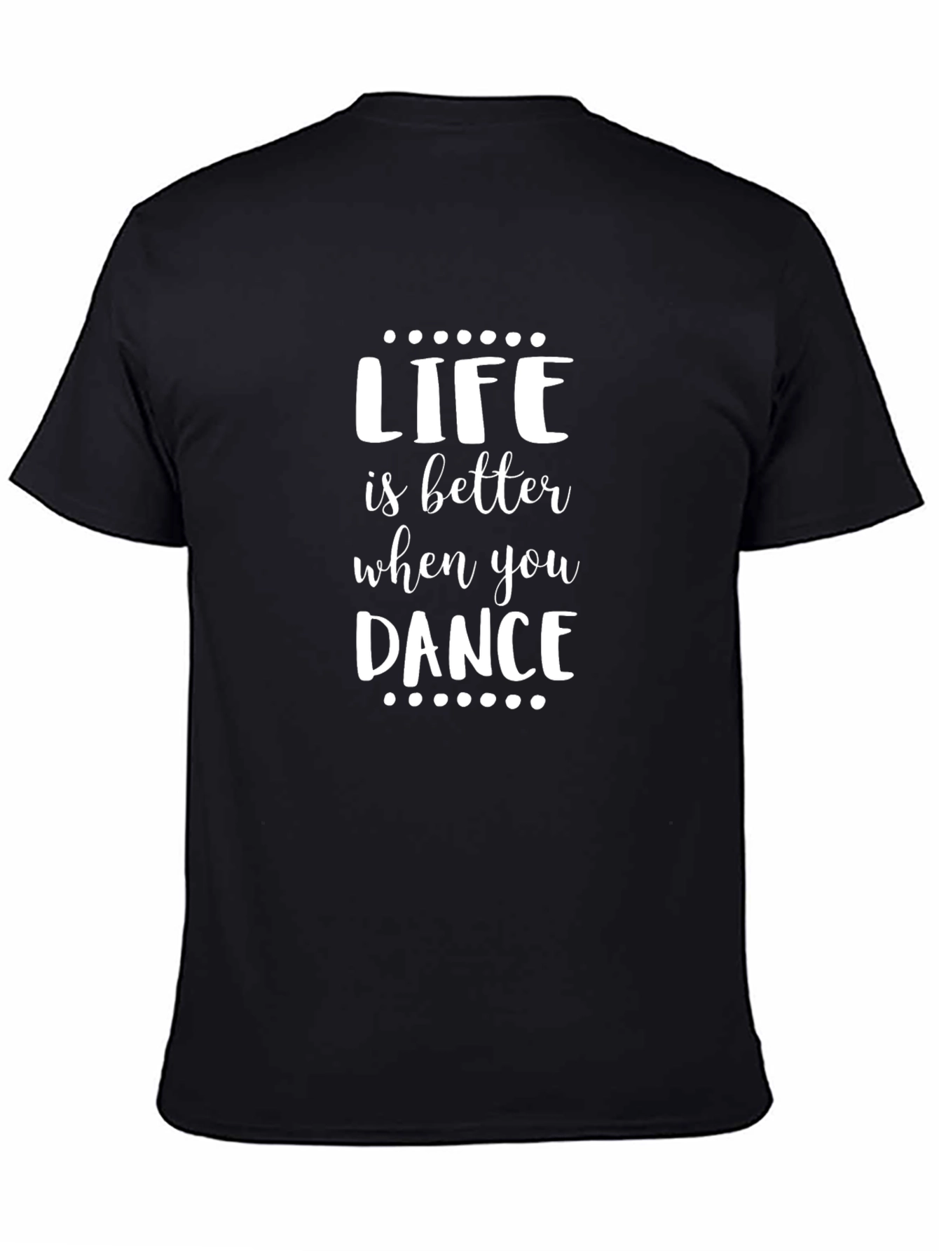 Life is Better When You Dance Graphic Tee