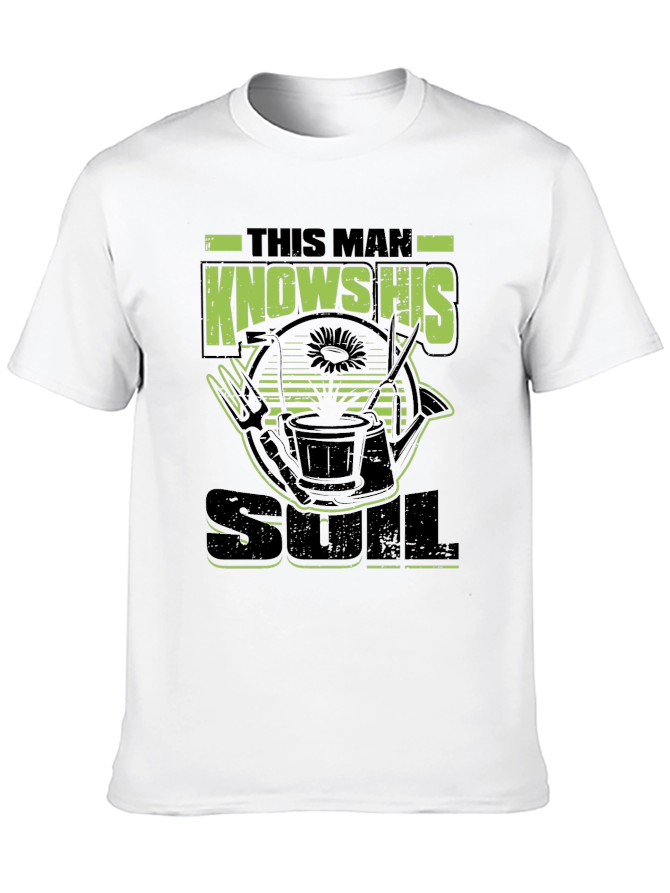Gardener Soul T-Shirt - This Man Knows His Soil