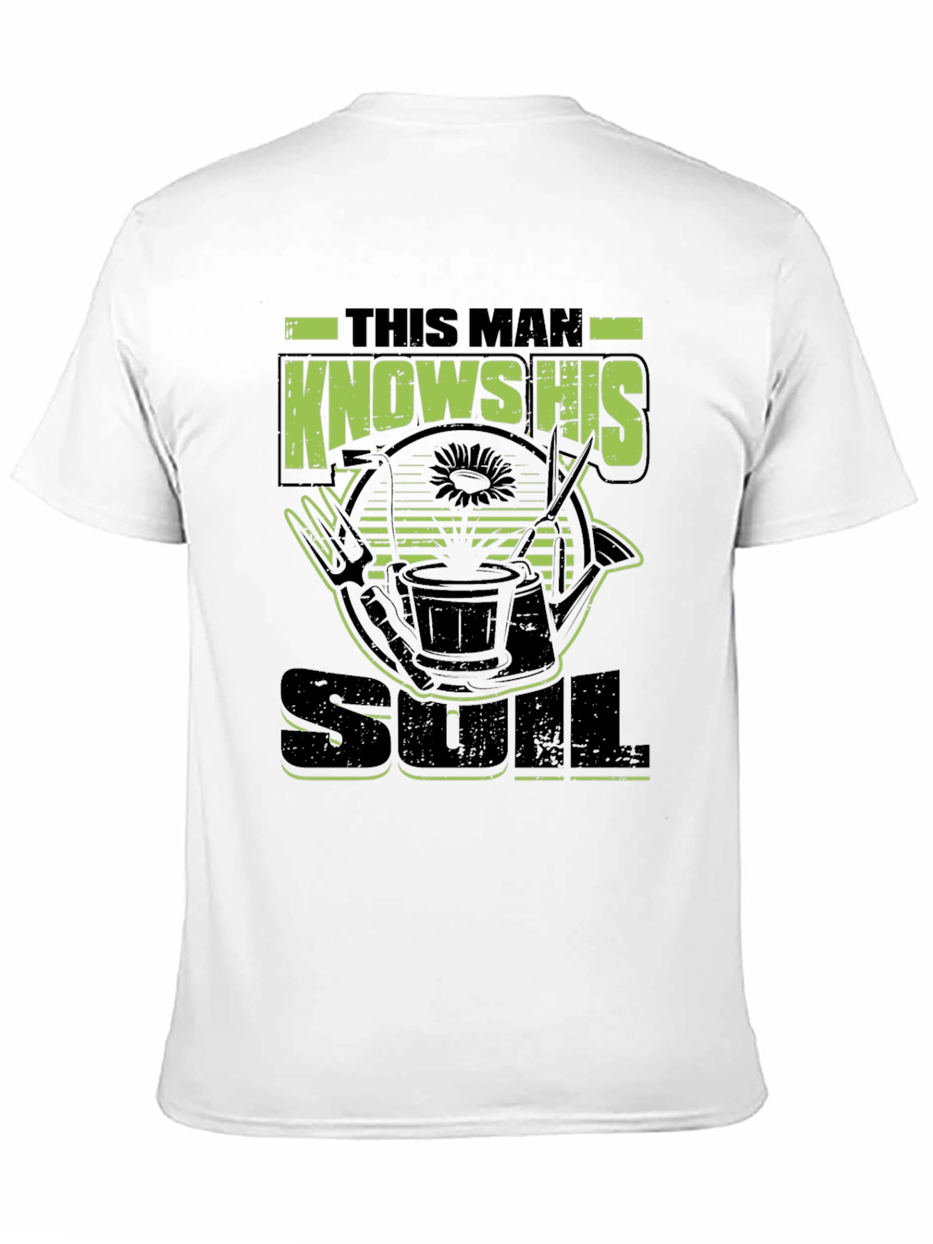 Gardener Soul T-Shirt - This Man Knows His Soil